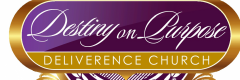 Destiny on Purpose Deliverance Church